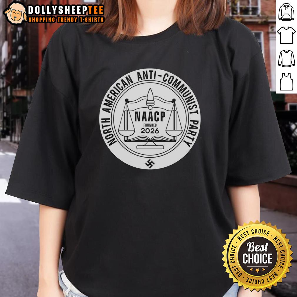 Top North American Anti Communist Party Naacp Founded 2026 Ladies Tee Top North American Anti-Communist Party NAACP Founded 2026 Ladies Tee featuring a stylish design and bold colors.