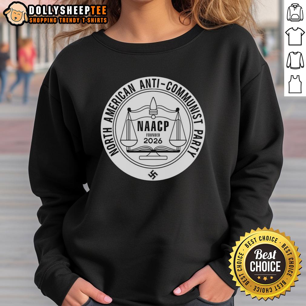 Top North American Anti Communist Party Naacp Founded 2026 Sweatshirt Top North American Anti-Communist Party NAACP Founded 2026 sweatshirt featuring bold graphics and vibrant colors.