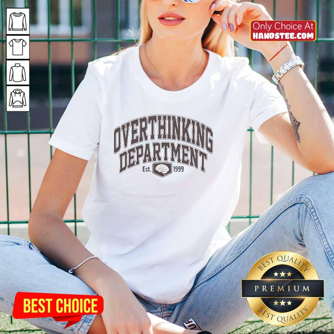top-overthinking-department-est-1999-ladies-tee Stylish 'Top Overthinking Department Est 1999' ladies tee in soft fabric, perfect for casual wear and overthinkers.