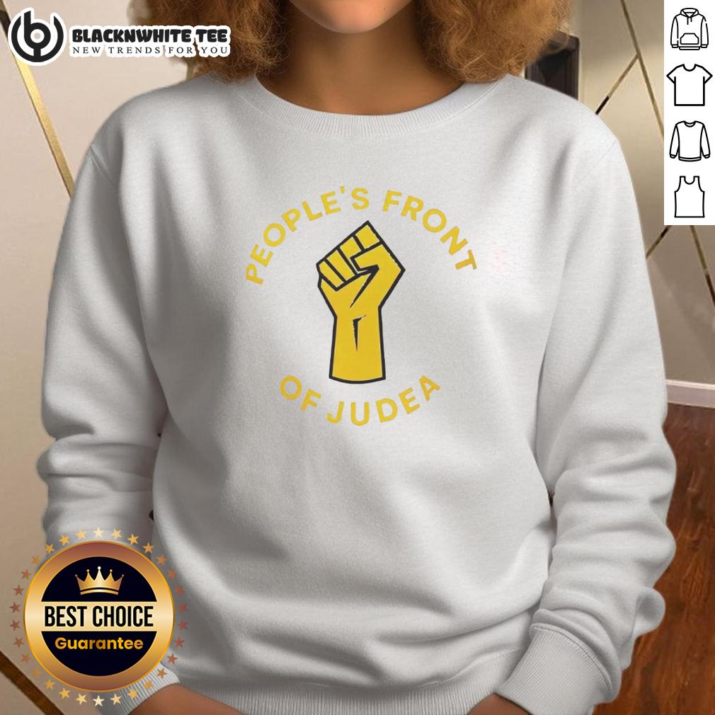 Top Peoples Front Of Judea Raised Fist Sweatshirt Top Peoples Front of Judea raised fist sweatshirt featuring bold design for fans of classic comedy and political satire.