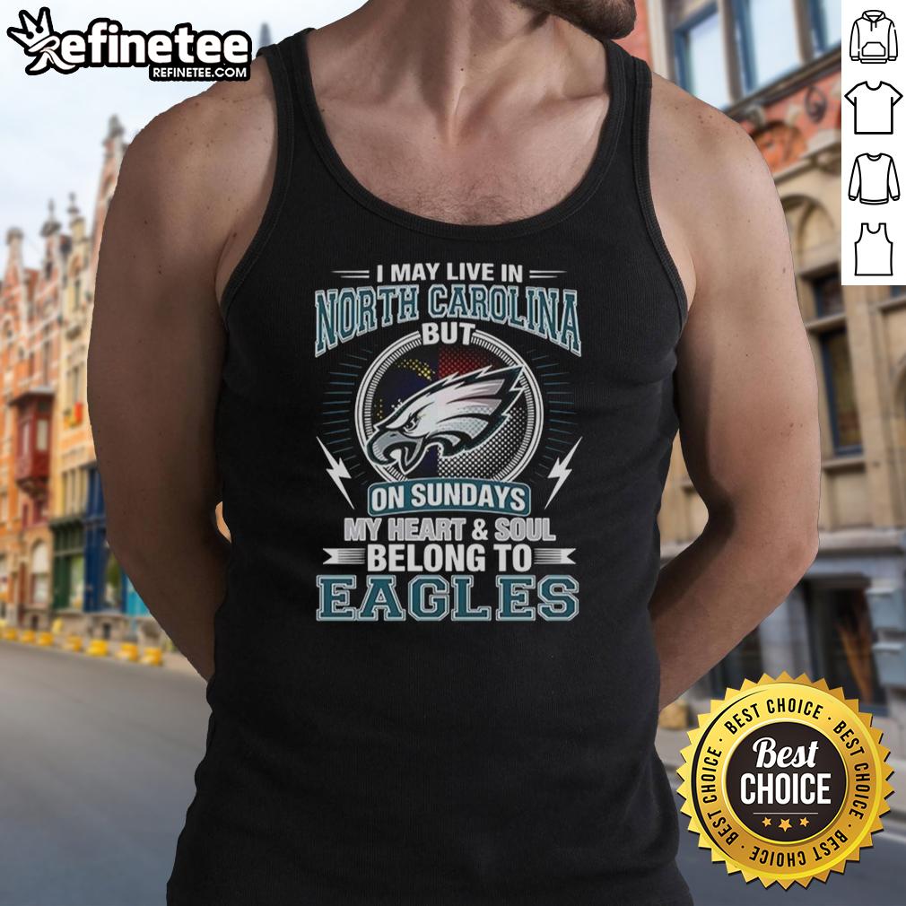 top-philadelphia-eagles-nfl-i-live-in-north-carolina-on-sundays-my-heart-and-soul-belong-to-eagles-tank-top Philadelphia Eagles tank top for fans in North Carolina, showcasing team spirit and pride on game day Sundays.