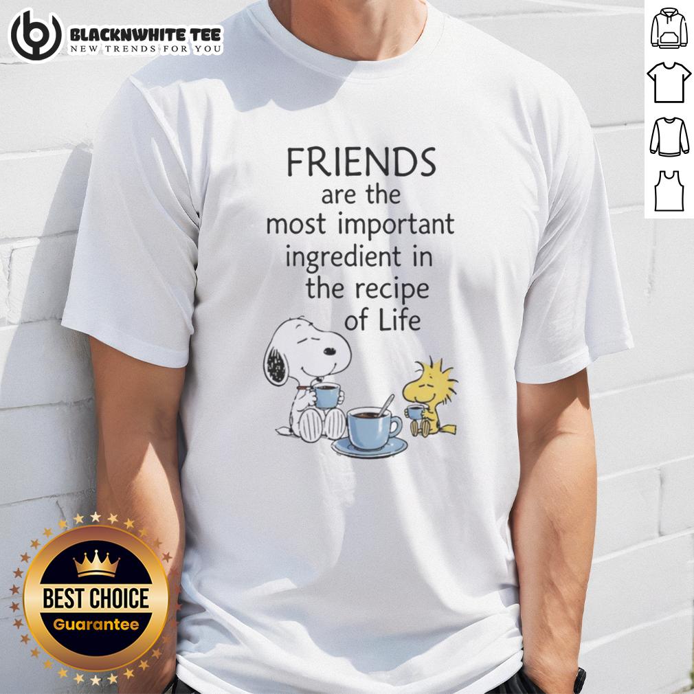 Top Snoopy Friends Are The Most Important Ingredient In The Recipe Of Life T-Shirt Top Snoopy Friends T-Shirt featuring a heartwarming design about friendship as life's essential ingredient.