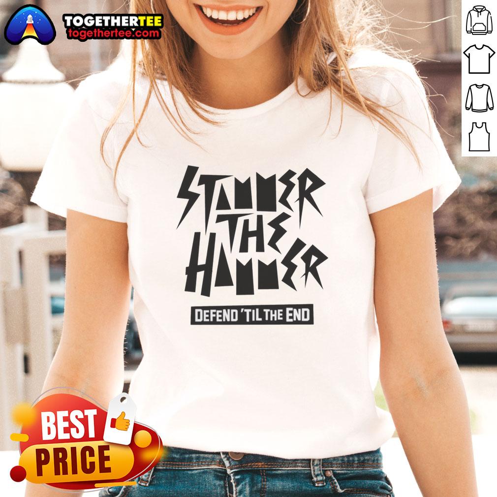 Top Stammer The Hammer Defend ‘Til The End Ladies Tee Top Stammer The Hammer Defend 'Til The End Ladies Tee in vibrant colors, perfect for casual wear and fan support.