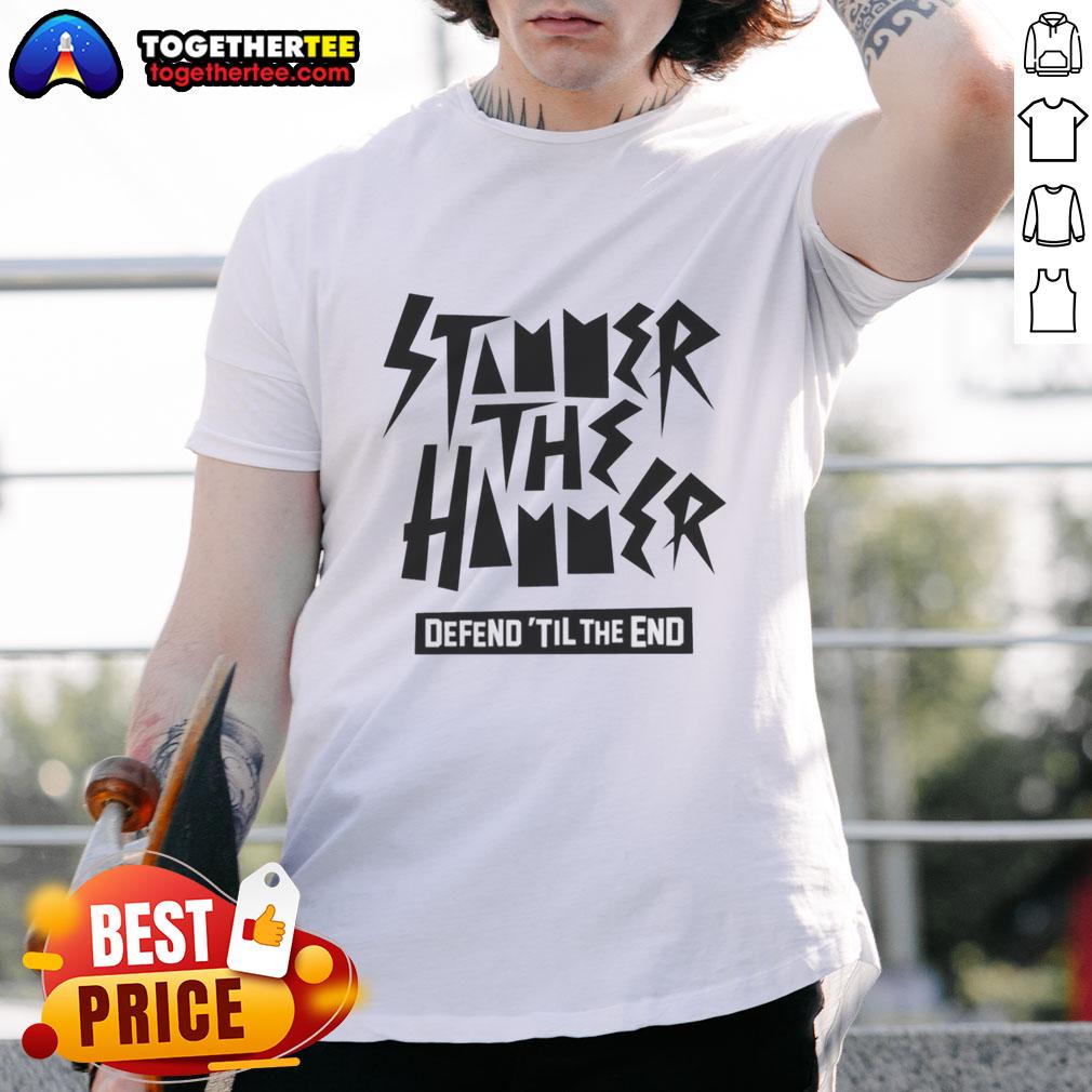 Top Stammer The Hammer Defend ‘Til The End T Shirt Top Stammer The Hammer Defend Til The End T-Shirt featuring bold graphics and vibrant colors for casual wear.