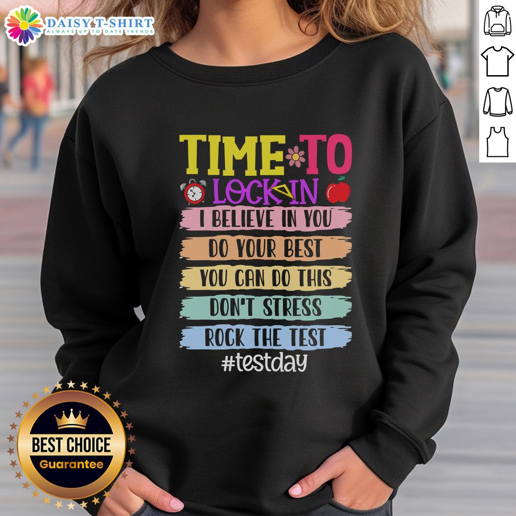 Top Time To Lock In Test Day Do Your Best Sweatshirt Cozy 'Top Time To Lock In Test Day Do Your Best' sweatshirt in vibrant colors, perfect for study sessions and test preparation.