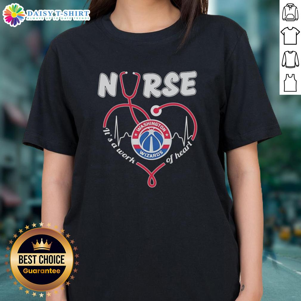 Top Washington Wizards Nurse It's A Work Of Heart Stethoscope Shaped Heart Ladies-Tee Top Washington Wizards nurse tee featuring a stethoscope-shaped heart design, perfect for healthcare fans and basketball lovers.