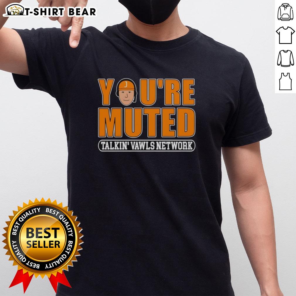 Top You'Re Muted Talkin' Vawls Network J Man Funny Tennessee Podcast T Shirt Funny Tennessee podcast t-shirt featuring 'Youre Muted' and 'Talkin' Vawls Network' design by J-Man.