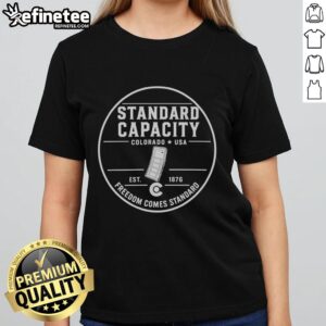 Top Standard Capacity Colorado USA Est 1876 Freedom Comes Standard Ladies Tee, featuring a stylish design and comfortable fit.