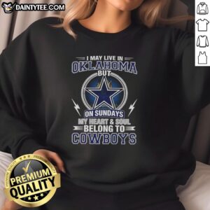 Cozy Dallas Cowboys sweatshirt with phrase about loyalty, perfect for NFL fans in Oklahoma, showcasing team spirit.