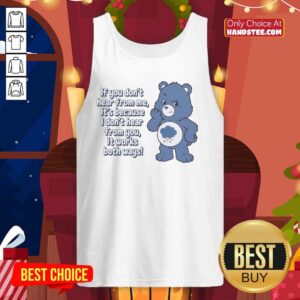 Funny tank top featuring 'Nice Bear' quote: 'If you don't hear from me, it's because I don't hear from you.'