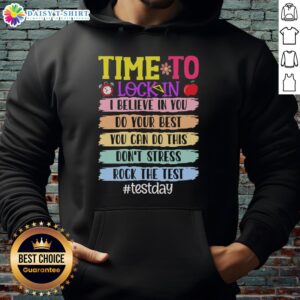 Cozy 'Do Your Best' hoodie featuring 'Top Time to Lock In Test Day' design, perfect for study sessions and motivation.