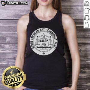 Original North American Anti-Communist Party NAACP Founded 2026 tank top featuring bold graphics and a patriotic design.