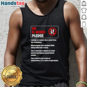 Official No N Word Pledge tank top promoting the commitment to remove the N word from vocabulary for a better dialogue.