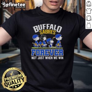 Official Peanuts Characters X Buffalo Sabres T-Shirt featuring 'Forever Not Just When We Win' design for fans.