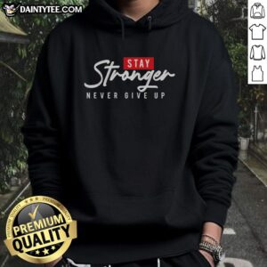 Nice Stay Stronger Never Give Up Hoodie in black, featuring motivational text and a cozy fit for everyday wear.