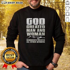 Awesome God Created Man and Woman sweatshirt featuring a bold statement on gender and politics for Democrats.