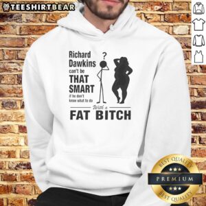 Alt Text: Humorous hoodie featuring the phrase 'Hot Richard Dawkins Can't Be That Smart' with whimsical design.