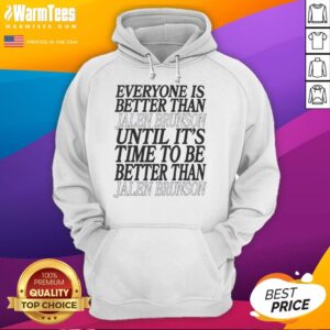 Nice 'Everyone Is Better Than Jalen Brunson' hoodie featuring bold text, perfect for basketball fans and humor lovers.