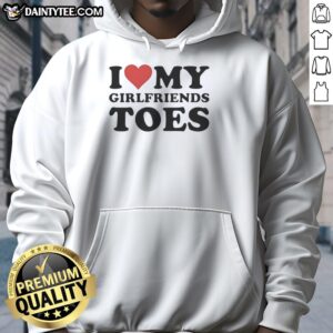Funny 'I Heart My Girlfriends Toes' hoodie displayed on a mannequin, perfect for playful couples and gift ideas.