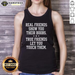 Funny Real Friends Show You Their Boobs Tank Top featuring a humorous design perfect for casual outings and friend gatherings.