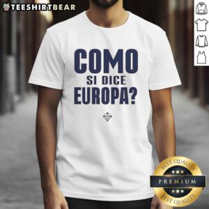 Good Como Si Dice Europa T-Shirt