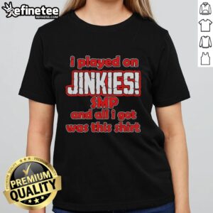Official I Played On Jinkies SMP And All I Got Was This Ladies Tee featuring vibrant graphics and a stylish design.
