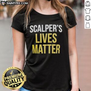 Nice Scalpers Lives Matter Ladies Tee in vibrant colors, featuring a bold graphic design perfect for casual wear.