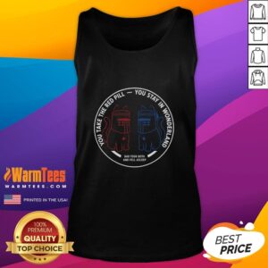 Good Red Pill Blue Pill Tank Top featuring a bold graphic design, perfect for fans of the iconic philosophical choice.