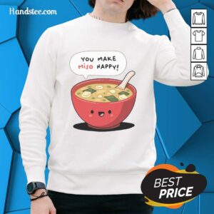 Pretty Happy Miso You Make Miso Happy sweatshirt featuring a playful design and vibrant colors, perfect for casual wear.