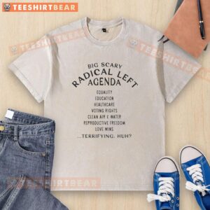 Premium Back Official Big Scary Radical Left Agenda Washed T-Shirt showcasing a bold graphic design for political expression.