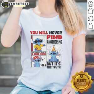 Premium Lilo and Stitch Ladies Tee with 'You Will Never Find Another Me' text in vibrant colors.