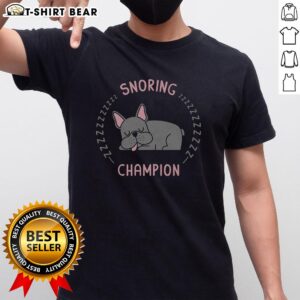 Official Snoring Champion Dog T-Shirt featuring a playful design perfect for dog lovers and snoring pet enthusiasts.