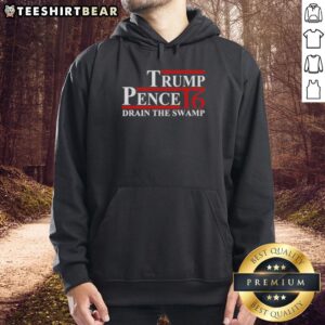 Awesome Pence 2016 Drain The Swamp Hoodie featuring bold text and a stylish design, perfect for political enthusiasts.