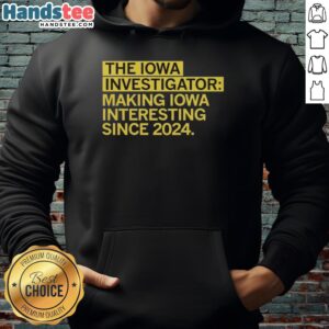 Alt Text: Premium hoodie featuring The Iowa Investigator - Making Iowa Interesting Since 2024 design, perfect for fans.