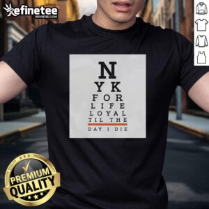 Official New York For Life Loyal Til The Day I Die T-Shirt featuring a bold design and vibrant colors, perfect for NYC fans.
