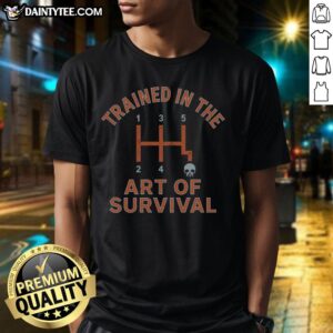 Premium Trained In The Art Of Survival T-Shirt featuring a bold design for outdoor enthusiasts and survival experts.