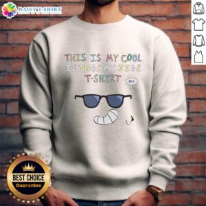 Cozy sweatshirt featuring 'Nice, This Is My Cool Thingamajigs' design, perfect for casual wear and showcasing your style.
