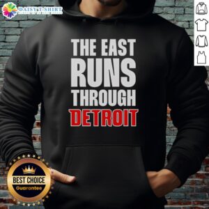 Official The East Runs Through Detroit Hoodie featuring a bold graphic design, perfect for fans of Detroit culture.