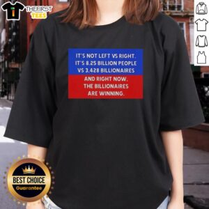 Hot Not Left Vs Right tee design highlighting 8.25 billion people versus 3,428 billionaires in a bold graphic.