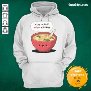 Cozy hoodie with 'Pretty Happy Miso You Make Miso Happy' design, perfect for casual wear and miso soup lovers.