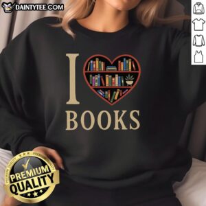 Cozy 'I Love My Books' sweatshirt featuring a stylish design, perfect for book lovers and comfy reading sessions.