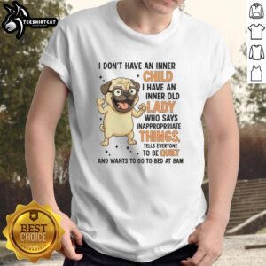 Original Pug with Glasses T-Shirt featuring an old lady's humorous inappropriate quotes, perfect for dog lovers.