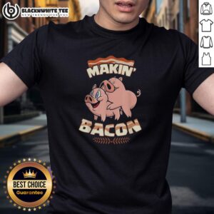 Good Pig Bacon Makin' Bacon T-Shirt featuring a fun graphic design for bacon lovers and food enthusiasts.
