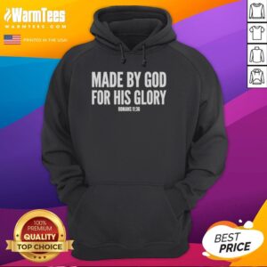 Premium Made By God For His Glory Romans 11:36 Hoodie featuring inspirational design and high-quality fabric.