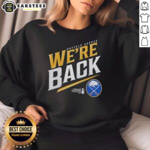 Awesome Buffalo Sabres Stanley Cup 2026 We're Back sweatshirt featuring team colors and logo, perfect for fans.