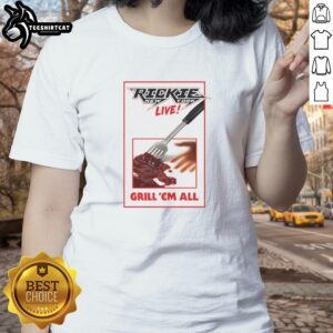 Nice Rickie New York Live Grill Em All Ladies Tee featuring a stylish design perfect for casual wear.