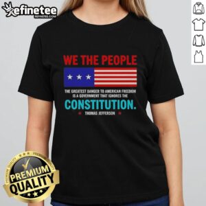Official Ladies Tee featuring 'The Greatest Danger to American Freedom is a Government That Ignores' slogan.