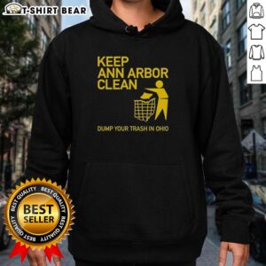Awesome Keep Ann Arbor Clean hoodie featuring 'Dump Your Trash in Ohio' slogan, promoting environmental awareness.