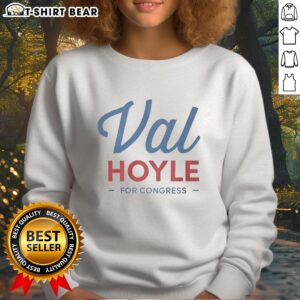 Original Val Hoyle for Congress sweatshirt featuring campaign logo and vibrant design, perfect for supporters.