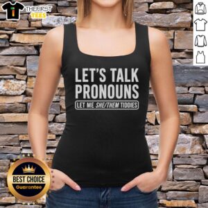 Awesome tank top featuring 'Let Me, She, Or Them' pronouns design for inclusive fashion enthusiasts.
